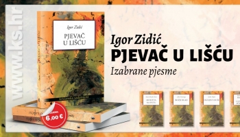 'Pjevač u lišću' Igora Zidića: Novo izdanje biblioteke Media KS-a